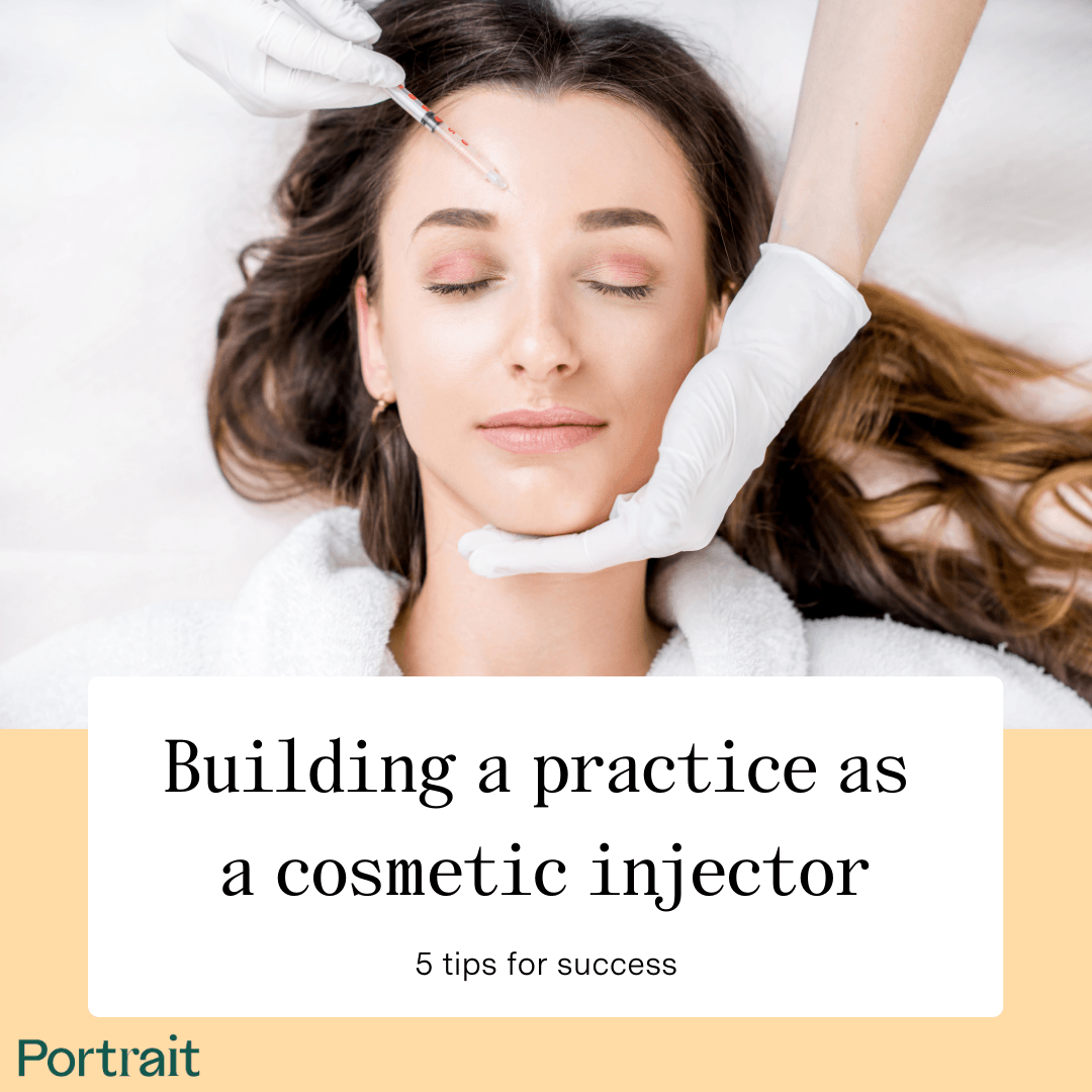 5 Tips for Building Your Practice as an Aesthetic Injector Portrait
